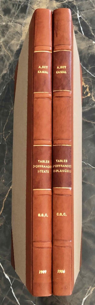 Item #C0036b Tables d'offrandes. Vol. I: Texte. Vol. II: Planches. Complete set. (Catalogue Général du Musée du Caire, Nos 23001-23256). KAMAL Ahmed Bey.[newline]C0036b.jpeg