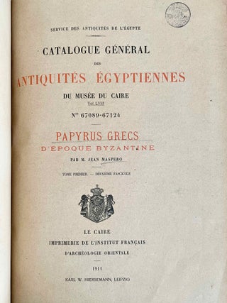 Papyrus grecs d'époque byzantine. Tome I, fasc. 1 & 2 (Catalogue Général du Musée du Caire, Nos 67001-67089 & 67089-67124) Tome II, fasc. 1, 2 & 3 (Catalogue Général du Musée du Caire, Nos 67125-67150 & 67151-67187 & Nos 67188-67278) Tome III. (Catalogue Général du Musée du Caire, Nos 67279-67359) (complete set)[newline]C0099a-11.jpeg