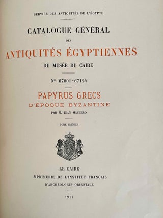 Papyrus grecs d'époque byzantine. Tome I, fasc. 1 & 2 (Catalogue Général du Musée du Caire, Nos 67001-67089 & 67089-67124) Tome II, fasc. 1, 2 & 3 (Catalogue Général du Musée du Caire, Nos 67125-67150 & 67151-67187 & Nos 67188-67278) Tome III. (Catalogue Général du Musée du Caire, Nos 67279-67359) (complete set)[newline]C0099a-12.jpeg