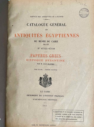 Papyrus grecs d'époque byzantine. Tome I, fasc. 1 & 2 (Catalogue Général du Musée du Caire, Nos 67001-67089 & 67089-67124) Tome II, fasc. 1, 2 & 3 (Catalogue Général du Musée du Caire, Nos 67125-67150 & 67151-67187 & Nos 67188-67278) Tome III. (Catalogue Général du Musée du Caire, Nos 67279-67359) (complete set)