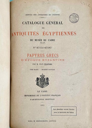 Papyrus grecs d'époque byzantine. Tome I, fasc. 1 & 2 (Catalogue Général du Musée du Caire, Nos 67001-67089 & 67089-67124) Tome II, fasc. 1, 2 & 3 (Catalogue Général du Musée du Caire, Nos 67125-67150 & 67151-67187 & Nos 67188-67278) Tome III. (Catalogue Général du Musée du Caire, Nos 67279-67359) (complete set)[newline]C0099a-21.jpeg