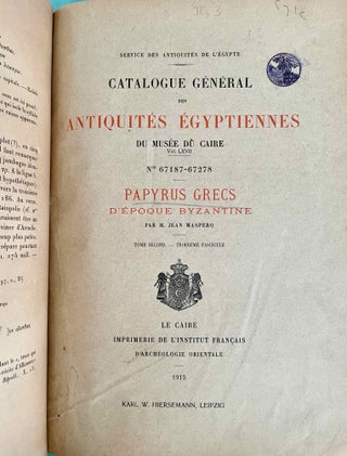 Papyrus grecs d'époque byzantine. Tome I, fasc. 1 & 2 (Catalogue Général du Musée du Caire, Nos 67001-67089 & 67089-67124) Tome II, fasc. 1, 2 & 3 (Catalogue Général du Musée du Caire, Nos 67125-67150 & 67151-67187 & Nos 67188-67278) Tome III. (Catalogue Général du Musée du Caire, Nos 67279-67359) (complete set)