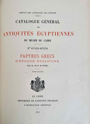 Papyrus grecs d'époque byzantine. Tome I, fasc. 1 & 2 (Catalogue Général du Musée du Caire, Nos 67001-67089 & 67089-67124) Tome II, fasc. 1, 2 & 3 (Catalogue Général du Musée du Caire, Nos 67125-67150 & 67151-67187 & Nos 67188-67278) Tome III. (Catalogue Général du Musée du Caire, Nos 67279-67359) (complete set)[newline]C0099a-25.jpeg
