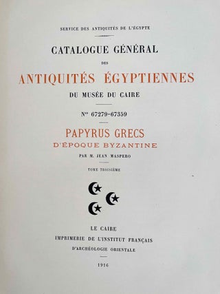 Papyrus grecs d'époque byzantine. Tome I, fasc. 1 & 2 (Catalogue Général du Musée du Caire, Nos 67001-67089 & 67089-67124) Tome II, fasc. 1, 2 & 3 (Catalogue Général du Musée du Caire, Nos 67125-67150 & 67151-67187 & Nos 67188-67278) Tome III. (Catalogue Général du Musée du Caire, Nos 67279-67359) (complete set)