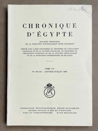Item #CDE55T109110 Chronique d'Egypte. Tome LV. N°109 et 110. Janvier et juillet 1980....