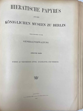 Hieratische Papyrus aus den K&ouml;niglichen Museen zu Berlin. Band I: Rituale f&uuml;r den Kultus des Amon und f&uuml;r den Kultus der Mut. Band II: Hymnen an verschiedene G&ouml;tter. Zusatzkapitel zum Totenbuch. Band III: Schriftst&uuml;cke der VI. dynastie aus Elephantine. Zauberspr&uuml;che f&uuml;r Mutter und Kind. Ostraka. Band IV: Literarische Texte des Mittleren Reiches. I: Die Klagen des Bauern. Band V: Literarische Texte des Mittleren Reiches. II: Die Erz&auml;hlung des Sinuhe und die Hirtengeschichte (complete set)[newline]M0003a-02.jpeg