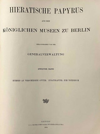 Hieratische Papyrus aus den K&ouml;niglichen Museen zu Berlin. Band I: Rituale f&uuml;r den Kultus des Amon und f&uuml;r den Kultus der Mut. Band II: Hymnen an verschiedene G&ouml;tter. Zusatzkapitel zum Totenbuch. Band III: Schriftst&uuml;cke der VI. dynastie aus Elephantine. Zauberspr&uuml;che f&uuml;r Mutter und Kind. Ostraka. Band IV: Literarische Texte des Mittleren Reiches. I: Die Klagen des Bauern. Band V: Literarische Texte des Mittleren Reiches. II: Die Erz&auml;hlung des Sinuhe und die Hirtengeschichte (complete set)[newline]M0003b-10.jpeg