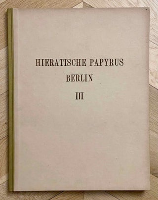 Hieratische Papyrus aus den Königlichen Museen zu Berlin. Band I: Rituale für den Kultus des Amon und für den Kultus der Mut. Band II: Hymnen an verschiedene Götter. Zusatzkapitel zum Totenbuch. Band III: Schriftstücke der VI. dynastie aus Elephantine. Zaubersprüche für Mutter und Kind. Ostraka. Band IV: Literarische Texte des Mittleren Reiches. I: Die Klagen des Bauern. Band V: Literarische Texte des Mittleren Reiches. II: Die Erzählung des Sinuhe und die Hirtengeschichte (complete set)