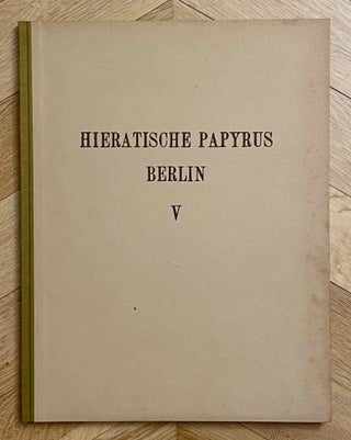 Hieratische Papyrus aus den Königlichen Museen zu Berlin. Band I: Rituale für den Kultus des Amon und für den Kultus der Mut. Band II: Hymnen an verschiedene Götter. Zusatzkapitel zum Totenbuch. Band III: Schriftstücke der VI. dynastie aus Elephantine. Zaubersprüche für Mutter und Kind. Ostraka. Band IV: Literarische Texte des Mittleren Reiches. I: Die Klagen des Bauern. Band V: Literarische Texte des Mittleren Reiches. II: Die Erzählung des Sinuhe und die Hirtengeschichte (complete set)