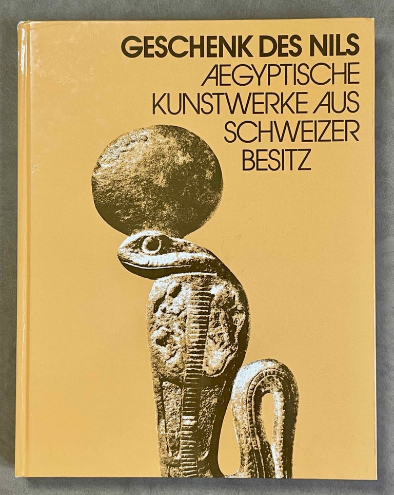 Item #M0054 Geschenk des Nils - Aegyptische Kunstwerke aus schweizer Besitz. AAC - Catalogue exhibition.[newline]M0054-00.jpeg