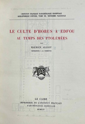 Le culte d'Horus à Edfou au temps des Ptolémées. Tomes I & II (complete set)
