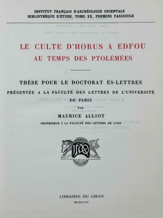 Le culte d'Horus &agrave; Edfou au temps des Ptol&eacute;m&eacute;es. Tomes I & II (complete set)
