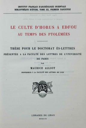 Le culte d'Horus à Edfou au temps des Ptolémées. Tomes I & II (complete set)