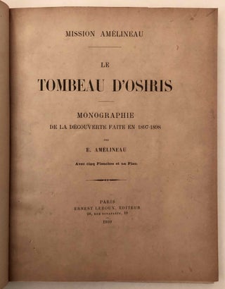 Le tombeau d'Osiris. Mission Amélineau. Monographie de la découverte faite en 1897-1898 par E. Amélineau.[newline]M0073a-003.jpeg