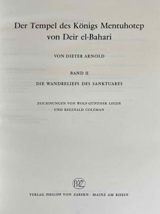 Der Tempel des Königs Mentuhotep von Deir el-Bahari. Band I: Architektur und Deutung. Band II: Die Wandreliefs des Sanktuars. Band III: Die königlichen Beigaben. (complete set)