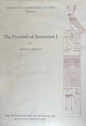 Item #M0092b The south cemeteries of Lisht. Vol. I: the pyramid of Senwosret I. Vol. II: The...