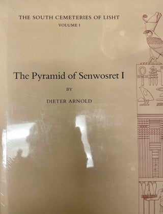Item #M0092c The south cemeteries of Lisht. Vol. I: the pyramid of Senwosret I. ARNOLD Dieter