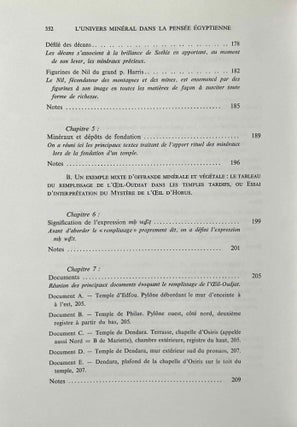 L'univers minéral dans la pensée égyptienne. Tome I: Le monde des déserts, des mines et des carrières. L'offrande des métaux et des pierres et le remplissage de l'Oeil-Oudjat. Les divinités de l'univers minéral dans la mentalité et la religion des Anciens Egyptiens. Tome II: Les minerais, les métaux, les minéraux et les produits chimiques, les trésors et les défilés de contrées minières: leur intégration dans la marche de l'univers et l'entretien de la vie divine (complete set)