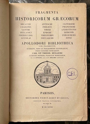 Fragmenta Historicorum Graecorum. Volume I. Includes: Apollodori bibliotheca and Letronne, Inscription Grecque de Rosette