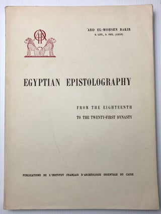 Item #M0105c Egyptian epistolography from the 18th to the 21st dynasty. BAKIR Abdel Mohseen
