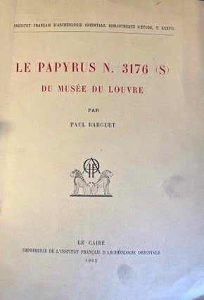 Item #M0111d Le papyrus Louvre N.3176 (S). BARGUET Paul