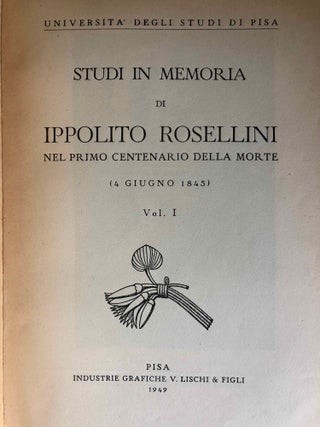 Studi in memoria di Ippolito Rosellini. Nel primo centenario della morte. 14 giugno 1843 - 4 giugno 1943. Vol. I & II (complete set)