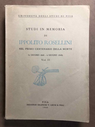 Studi in memoria di Ippolito Rosellini. Nel primo centenario della morte. 14 giugno 1843 - 4 giugno 1943. Vol. I & II (complete set)