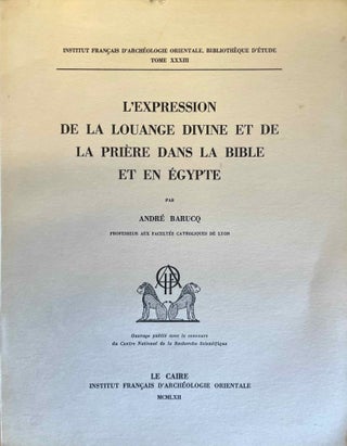 Item #M0117d L'expression de la louange divine et de la prière dans la Bible et en Egypte....