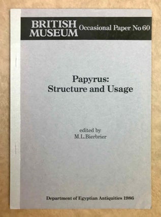 Item #M0135a Papyrus, structure and usage. BIERBRIER Morris