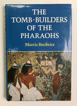 Item #M0136b The tomb-builders of the pharaohs. BIERBRIER Morris