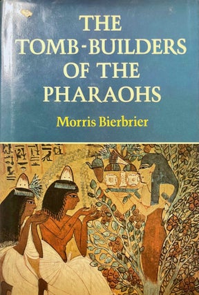 Item #M0136d The tomb-builders of the pharaohs. BIERBRIER Morris