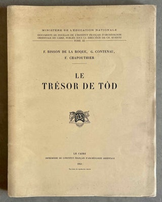 Item #M0148a Le trésor de Tôd. BISSON DE LA ROQUE Fernand - CONTENAU Georges - CHAPOUTHIER Fernand[newline]M0148a-00.jpeg