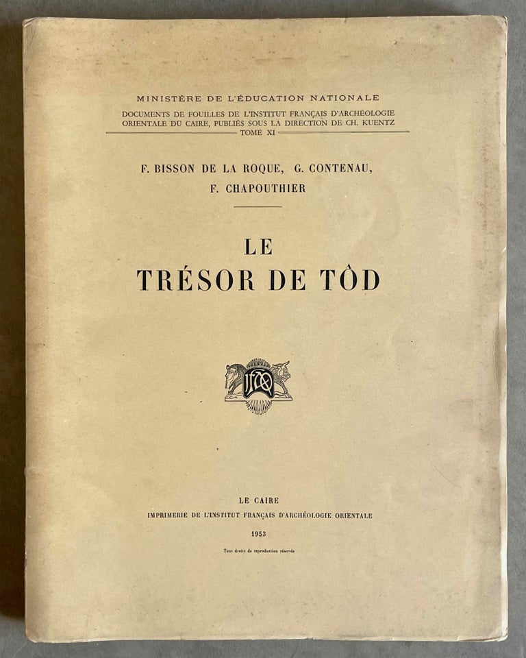 Item #M0148a Le trésor de Tôd. BISSON DE LA ROQUE Fernand - CONTENAU Georges - CHAPOUTHIER Fernand.[newline]M0148a-00.jpeg