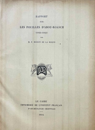 Rapports préliminaires. Abou Roasch (1922-1923) and (1924) (Complete set)