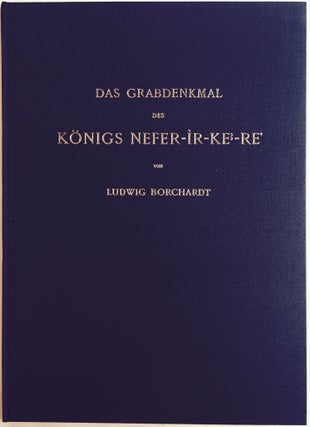 Das Grabdenkmal des Königs Nefer-ir-ke-Re