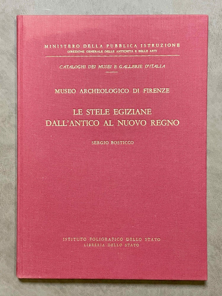 Item #M0186c Museo archeologico di Firenze, vol. 1 (only): Le stele egiziane dall' antico al Nuovo Regno. BOSTICCO Sergio.[newline]M0186c-00.jpeg