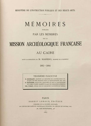 Rapport au Ministère de l'Instruction publique sur une mission dans la Haute Egypte (1884-1885) - Essai sur l'histoire et la topographie du Caire d'après Makrîzî (Palais des Khalifes Fatimites) - Etude sur un parchemin rapporté de Thèbes