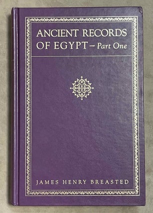 Ancient records of Egypt. Historical Documents from the Earliest Times to the Persian Conquest. Vol. I: The First to the Seventeenth Dynasties. Vol. II: The Eighteenth Dynasty. Vol. III: The Nineteenth Dynasty. Vol. IV: The Twentieth to the Twenty-Sixth Dynasties. Vol. V: Indices (complete set)[newline]M0199a-01.jpeg