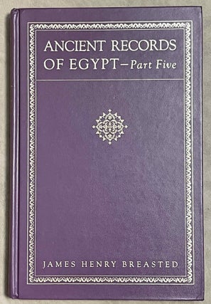 Ancient records of Egypt. Historical Documents from the Earliest Times to the Persian Conquest. Vol. I: The First to the Seventeenth Dynasties. Vol. II: The Eighteenth Dynasty. Vol. III: The Nineteenth Dynasty. Vol. IV: The Twentieth to the Twenty-Sixth Dynasties. Vol. V: Indices (complete set)[newline]M0199a-34.jpeg