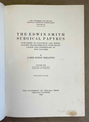 The Edwin Smith surgical papyri. Vol. I: Hieroglyphic Transliteration, Translation and Commentary. Vol. II: Facsimile Plates and Line for Line Hieroglyphic Transliteration (complete set)[newline]M0207i-02.jpeg
