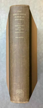 The Edwin Smith surgical papyri. Vol. I: Hieroglyphic Transliteration, Translation and Commentary. Vol. II: Facsimile Plates and Line for Line Hieroglyphic Transliteration (complete set)