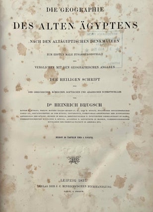 Die geographischen Inschriften Altägyptischen Denkmäler. Band I: Die Geographie des Alten Ägypten. Band II: Die Geographie der Nachbarländer Ägyptens. Band III: Die Geographie der Ägypter aus den Zeiten der Ptolemäer und Römer (complete set). Nach den altägyptischen Denkmälern. Zum ersten Male zusammengestellt und verglichen mit den geographischen Angaben der heiligen Schrift und der griechischen, römischen, koptischen und arabischen Schriftsteller.
