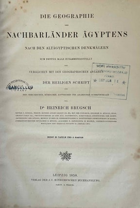 Die geographischen Inschriften Altägyptischen Denkmäler. Band I: Die Geographie des Alten Ägypten. Band II: Die Geographie der Nachbarländer Ägyptens. Band III: Die Geographie der Ägypter aus den Zeiten der Ptolemäer und Römer (complete set). Nach den altägyptischen Denkmälern. Zum ersten Male zusammengestellt und verglichen mit den geographischen Angaben der heiligen Schrift und der griechischen, römischen, koptischen und arabischen Schriftsteller.