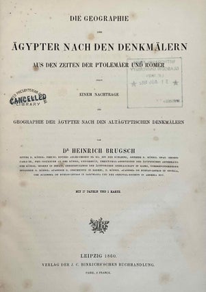 Die geographischen Inschriften Altägyptischen Denkmäler. Band I: Die Geographie des Alten Ägypten. Band II: Die Geographie der Nachbarländer Ägyptens. Band III: Die Geographie der Ägypter aus den Zeiten der Ptolemäer und Römer (complete set). Nach den altägyptischen Denkmälern. Zum ersten Male zusammengestellt und verglichen mit den geographischen Angaben der heiligen Schrift und der griechischen, römischen, koptischen und arabischen Schriftsteller.