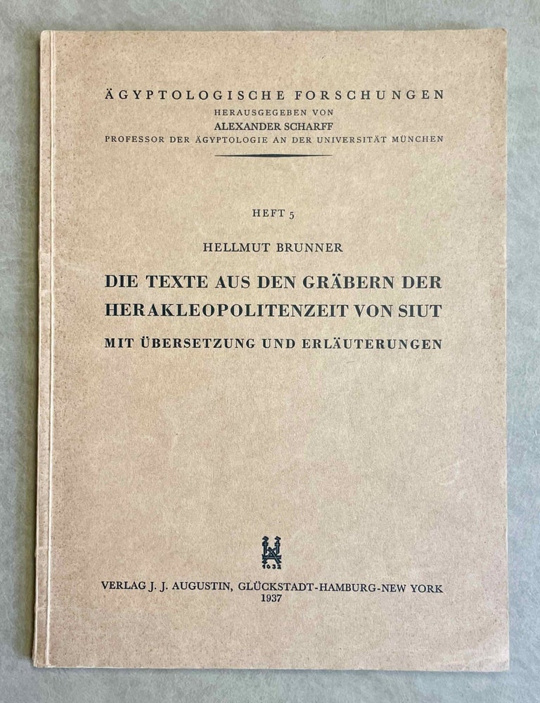 Item #M0224e Die Texte aus den Gr&auml;bern der Herakleopolitenzeit von Siut. BRUNNER Hellmut.