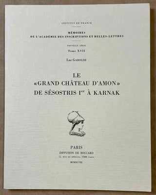 Item #M0227b Le "Grand Château d'Amon" de Sésostris Ier à Karnak. GABOLDE Luc