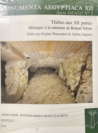 Item #M0239a Thèbes aux 101 portes. Mélanges à la mémoire de Roland Tefnin. TEFNIN Roland -...
