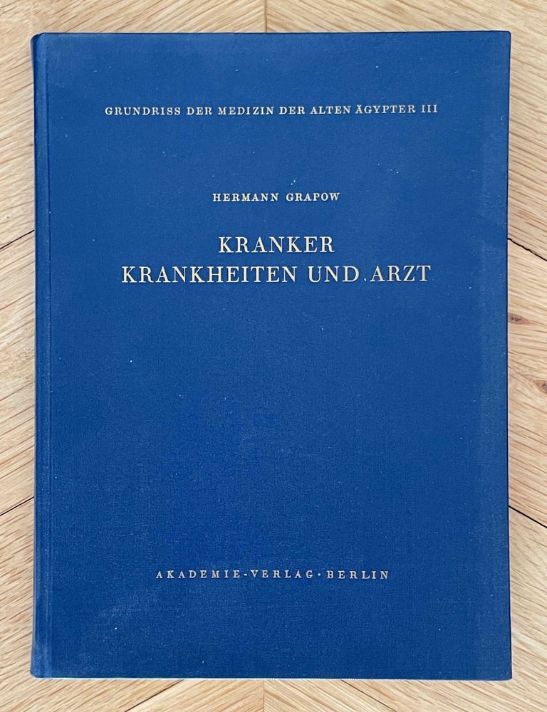 Item #M0242e Kranker, Krankheiten und Arzt. Vom gesunden und kranken &Auml;gypter, von den Krankheiten, vom Arzt und von der &auml;rztlichen T&auml;tigkeit. GRAPOW Hermann.[newline]M0242e-00.jpeg