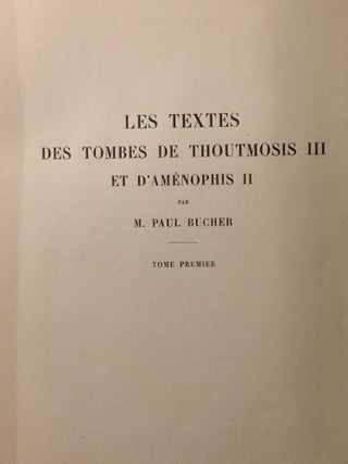 Les textes des tombes de Thoutmosis III et d'Aménophis II. Tome premier (all published)[newline]M0245b-04.jpg