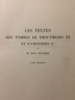 Les textes des tombes de Thoutmosis III et d'Aménophis II. Tome premier (all published)